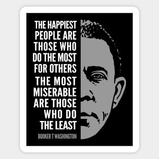 Booker T. Washington Inspirational Quote: Happiest People Magnet